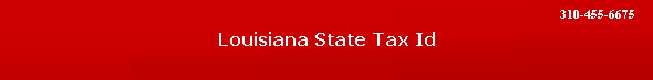 Louisiana State Tax Id